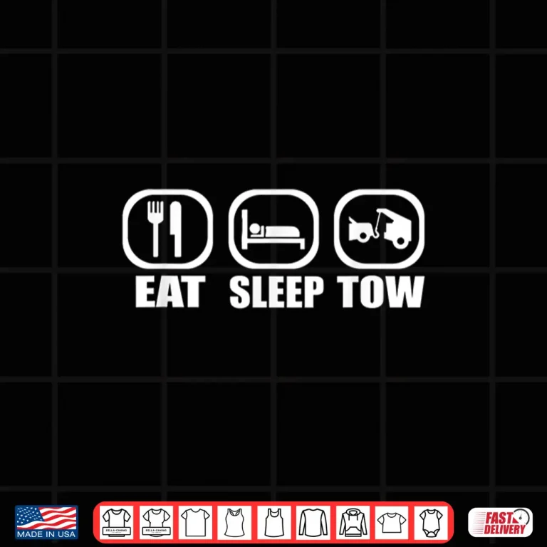 Design Eat Sleep Tow Gift Tow Truck Driver Towing Shirt