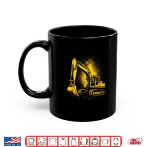 Mug Excavator Construction Work Truck Driver Shirt