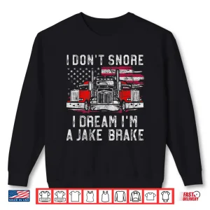 Sweatshirt Jake Brake Sleep Design Trucker Truck Driver Shirt