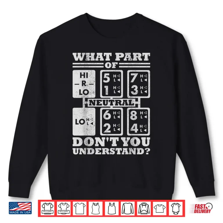 Sweatshirt Logistics Gear Understanding Trucker Driver Shirt