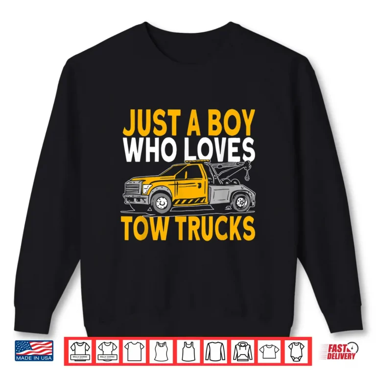 Sweatshirt Loves Tow Trucks Tow Truck Driver Shirt