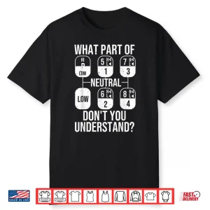 Manual Drive Design Truck Driver Trucker Shirt
