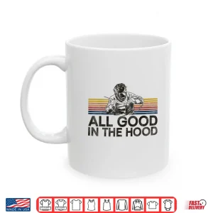 All Good In The Hood Welding Vintage Retro Shirt 3 Mug All Good In The Hood Welding Vintage Retro Shirt