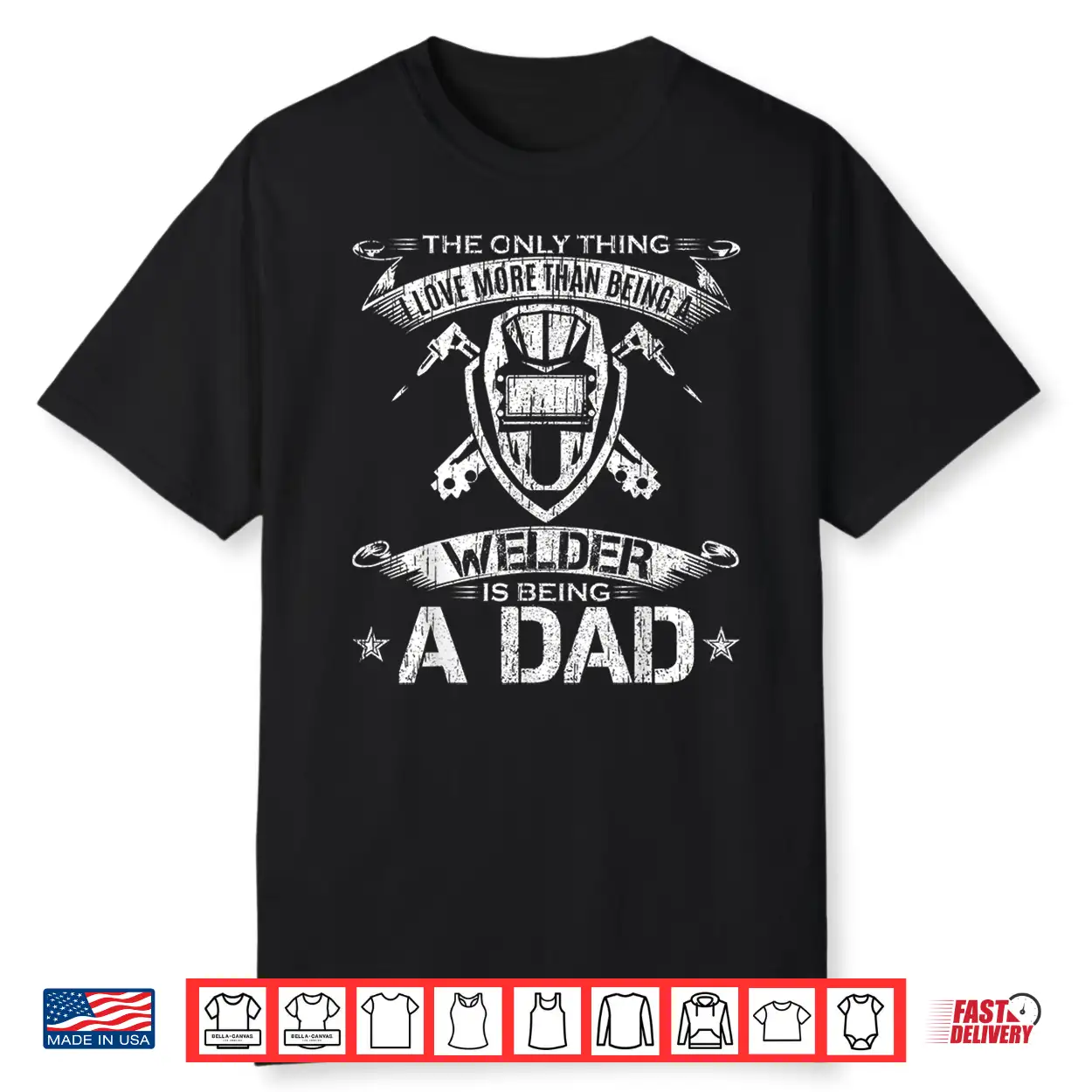 I Love More Than Being A Welder Is Being A Parent Welding Gift Shirt I Love More Than Being A Welder Is Being A Parent Welding Gift Shirt