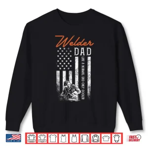 Sweatshirt Like A Normal Parent Only Cooler USA Flag Welder Parent Shirt