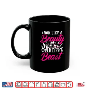 Mug Like A Beauty Welding Fabricator Shirt