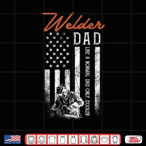 Design Like A Normal Parent Only Cooler USA Flag Welder Parent Shirt