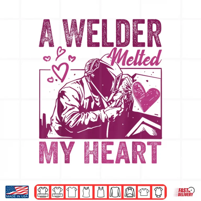 Design Melted My Heart Welder Design Shirt
