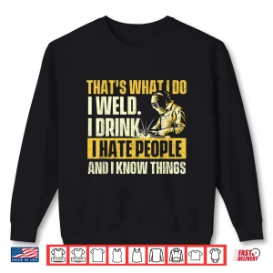 Sweatshirt ThatS What I Do I Weld Construction Lover Welder Shirt