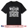 I Can Fix It Construction Iron Worker Welding Shirt