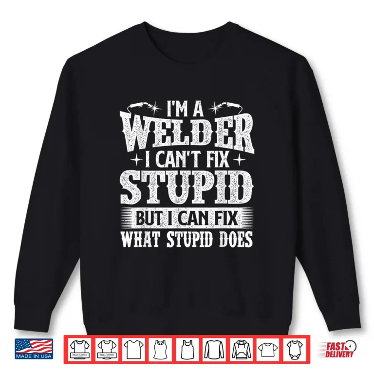Sweatshirt I Can Fix It Construction Iron Worker Welding Shirt