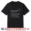 I Welding Welder Definition Shirt