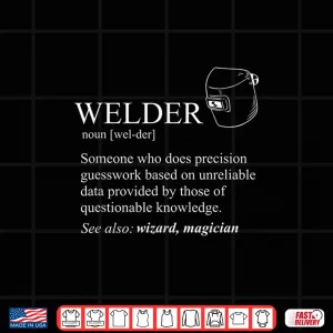Design I Welding Welder Definition Shirt