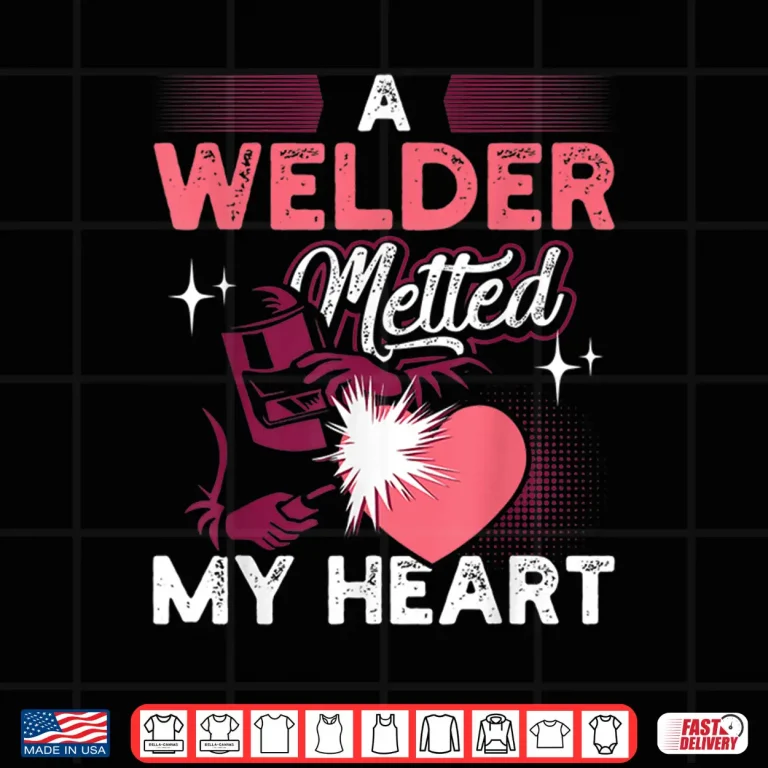 Design Melted My Heart Gift Welder Shirt