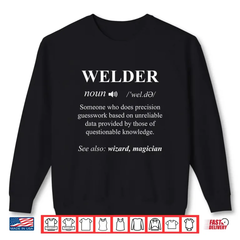 Sweatshirt Noun Welding Welders Gift Welder Definition Cool Shirt