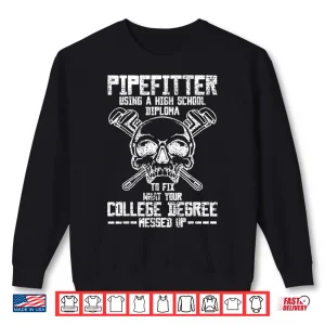 Pipefitter Shirt 2 Sweatshirt Pipefitter Shirt