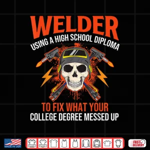Design Using A High School Diploma To Fix Welding Shirt