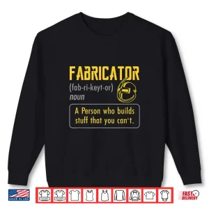 Welder Fabricator Definition Shirt 2 Sweatshirt Welder Fabricator Definition Shirt