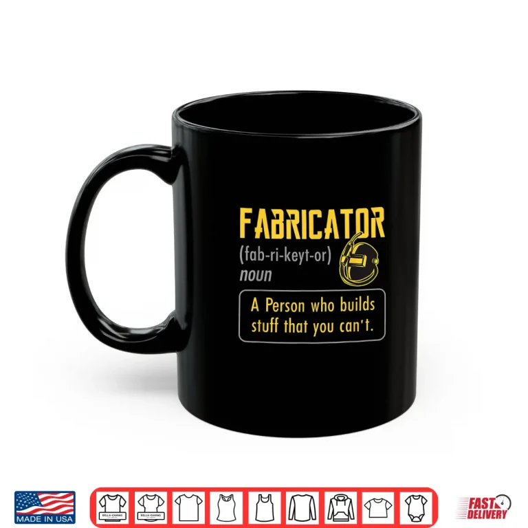 Mug Welder Fabricator Definition Shirt