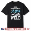 Woman Welding Gear Welder Shirt