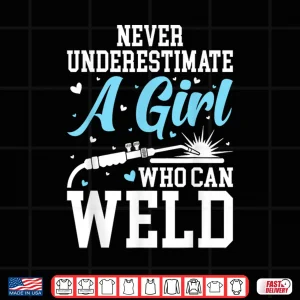 Design Woman Welding Gear Welder Shirt