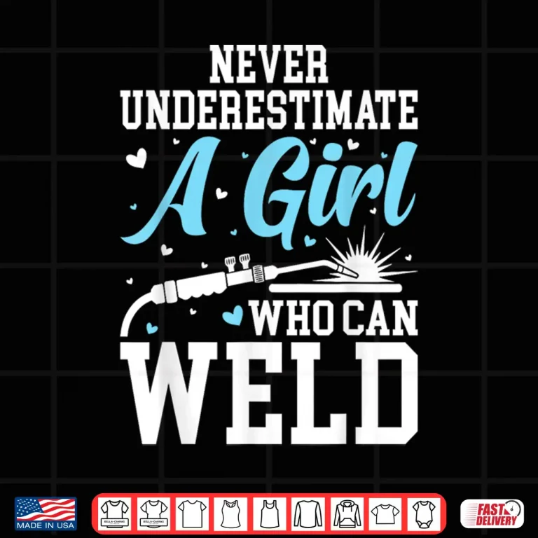Design Woman Welding Gear Welder Shirt