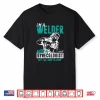 I’M A Welder Not A Gynecologist Welding Shirt