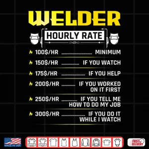 Design Hourly Rate Gear Welding Welder Shirt