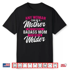 Special Parent To Raise A Welder Welding Shirt