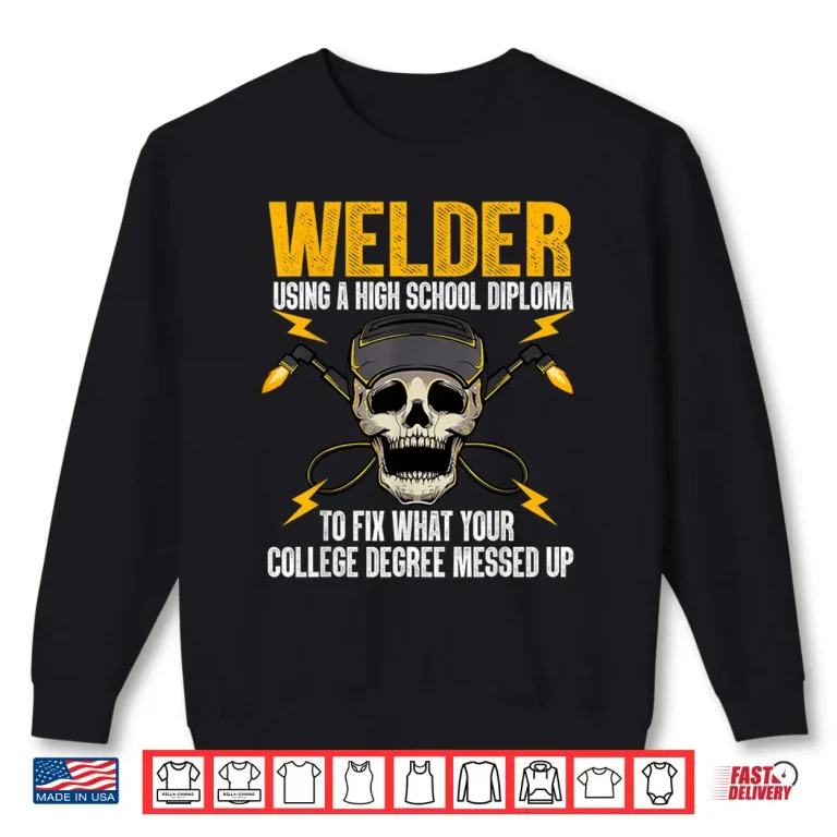 Sweatshirt Steel Mig Tig Art Welder Shirt