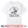 Will Weld For Tacos Gift Welding Welder Shirt