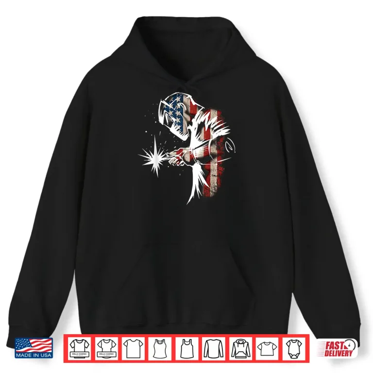 Hoodie American Flag Usa Patriotic Welder Shirt