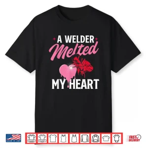 Melted My Heart Skilled Construction Ironworker Shirt