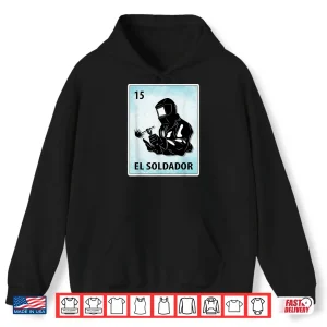 Hoodie Mexican Cards El Soldador Welder Shirt