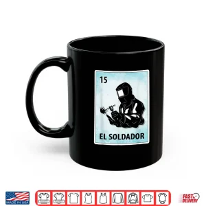 Mug Mexican Cards El Soldador Welder Shirt