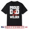 Parent Vintage Proud Parent Of A Welder Welding Shirt