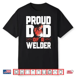 Parent Vintage Proud Parent Of A Welder Welding Shirt