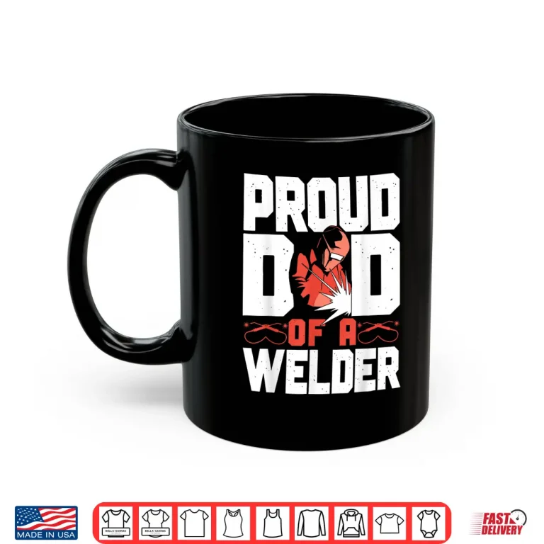 Mug Parent Vintage Proud Parent Of A Welder Welding Shirt