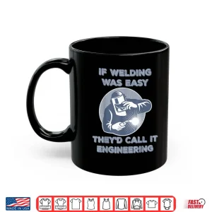 Mug Occupation Gift Quote Sarcasm Welding Welder Shirt