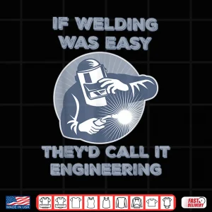 Design Occupation Gift Quote Sarcasm Welding Welder Shirt