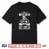 Saying Welding Welder Shirt