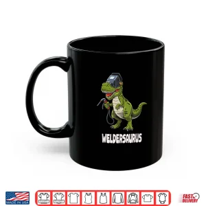 Mug Weldersaurus Dino Steel Worker Dinosaurs Welder T Rex Shirt