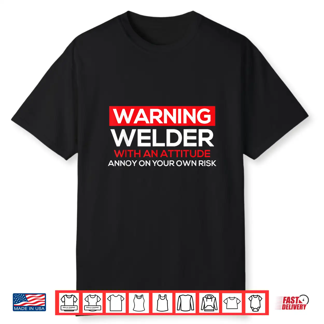 With An Attitude Ironworker Welding Weld Warning Shirt With An Attitude Ironworker Welding Weld Warning Shirt