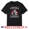 Behind Every Hood Welder Welding Shirt