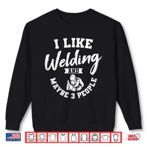 Sweatshirt Helmet Metal Fabrication Fusing Mig Arc Welding Welder Lover Shirt