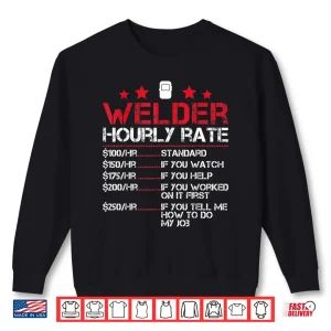 Sweatshirt Hourly Rate Worker Welder Welding Shirt