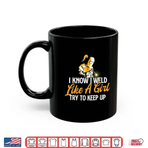 Mug I Know I Weld Like A Professional Welding Welder Ironworker Shirt