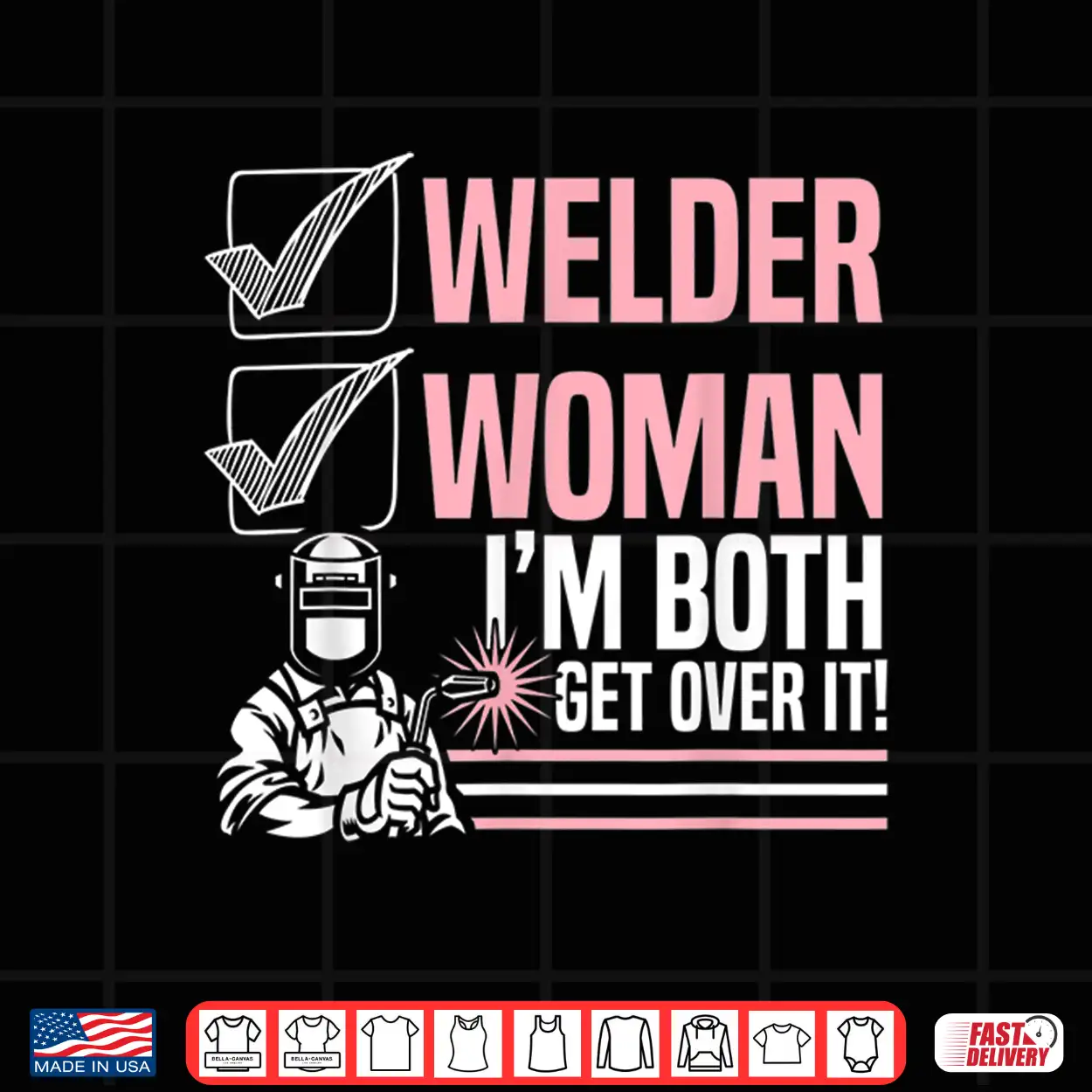 I’M Both Get Over It Welding Welder Fabricator Shirt I’M Both Get Over It Welding Welder Fabricator Shirt