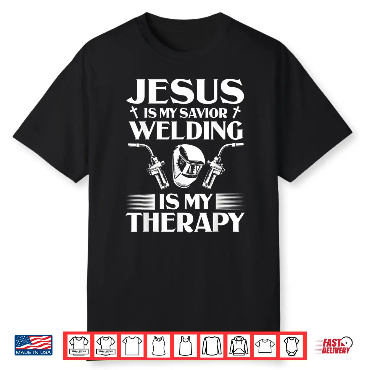 Jesus Is My Savior Instructor Welding Welder Present Shirt Jesus Is My Savior Instructor Welding Welder Present Shirt