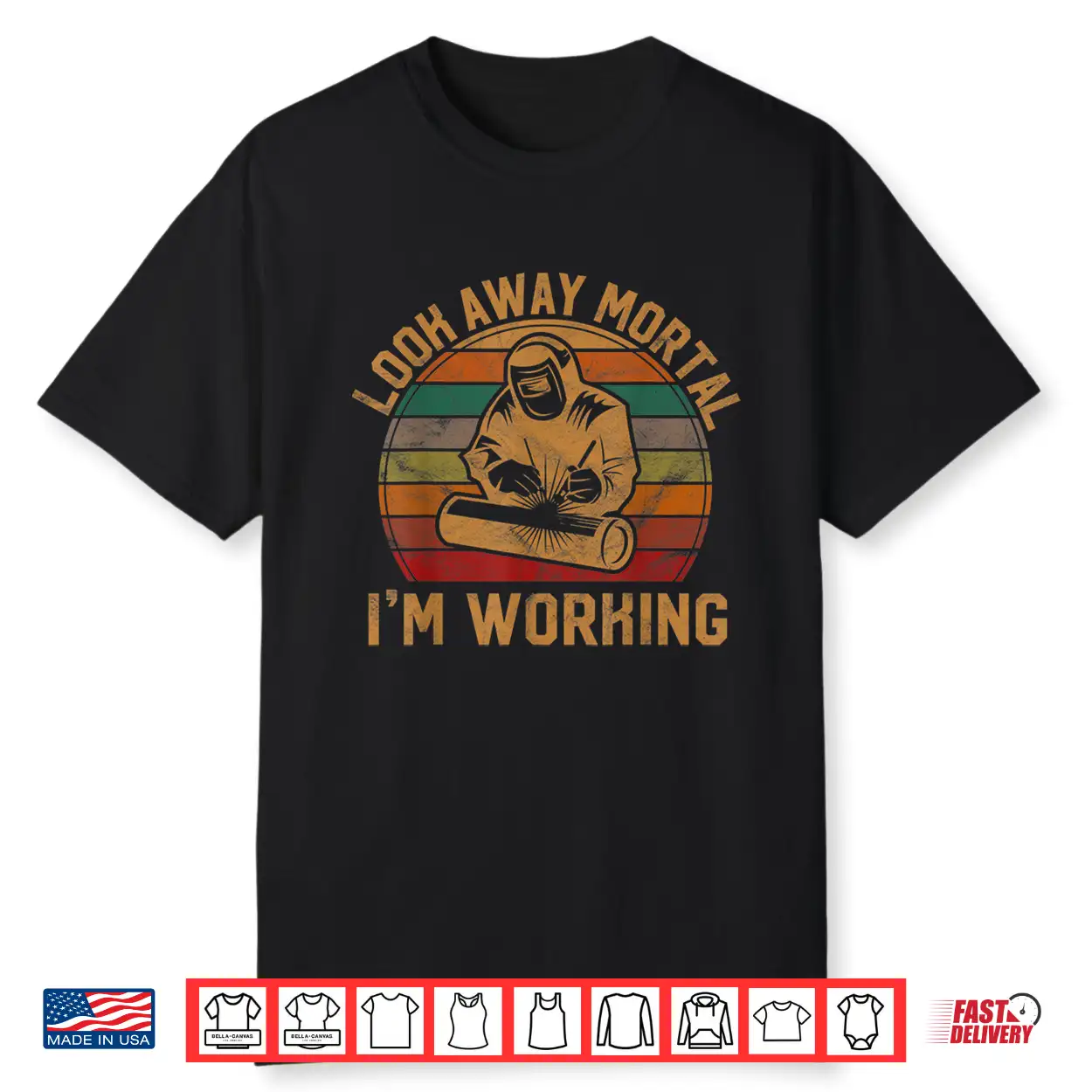 Look Away Mortal I’M Working Silhouette Welder Welding Shirt Look Away Mortal I’M Working Silhouette Welder Welding Shirt